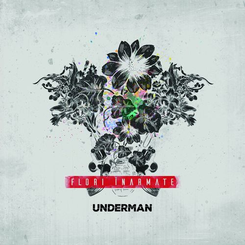 Underman - Flori înarmate